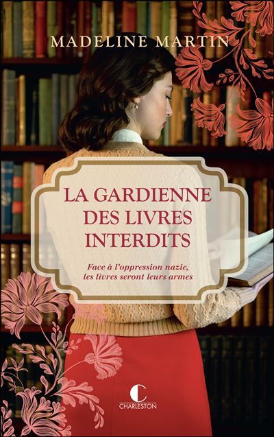 La gardienne des livres interdits Face à l’oppression nazie, les livres seront leurs armes