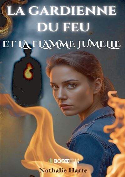 La gardienne du feu et la flamme jumelle