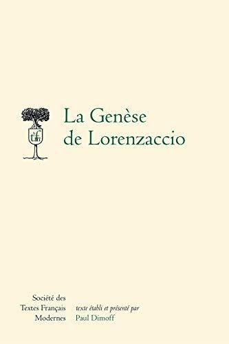 La Genese de Lorenzaccio (Societe Des Textes Francais Modernes) (French Edition)