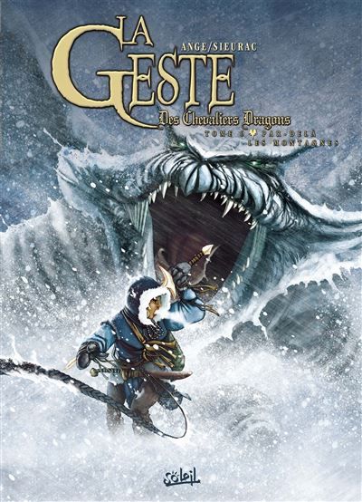 La Geste des Chevaliers Dragons T06 - Par-delà les montagnes