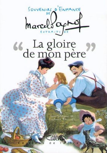 La Gloire De Mon Pere. Extraits