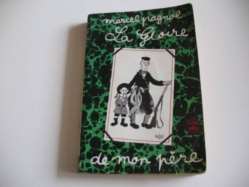 La gloire de mon père souvenirs d'enfance