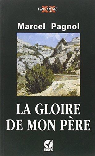 La gloire de mon père Souvenirs d'enfance