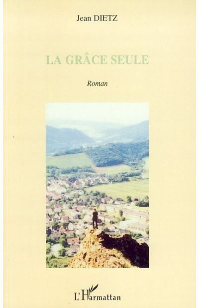 La Grâce seule Roman