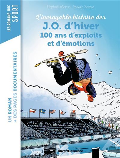La grande aventure des JO d'hiver, 100 ans d'exploits et d'émotions - Sylvain Savoia