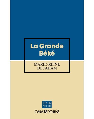 La Grande Béké