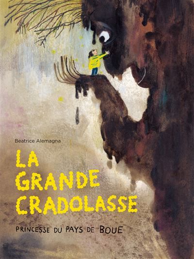 La Grande Cradolasse Princesse du Pays de Boue