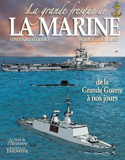 La grande fresque de la Marine, de la Grande Guerre à nos jours - Vincenzo Federici