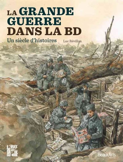 La grande guerre dans la bd Un siecle d'histoires
