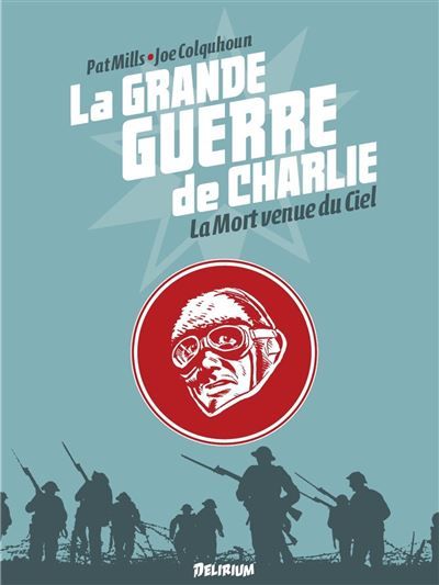 La Grande Guerre de Charlie - volume 9 La Mort venue du Ciel