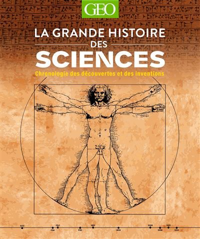 La grande histoire des Sciences Chronologie des découvertes et des inventions