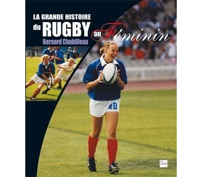 La grande histoire du rugby au Féminin