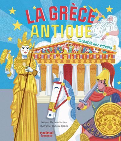 La Grèce antique racontée aux enfants - Javier Joaquin