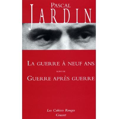 La guerre à neuf ans, Guerre après guerre (*)