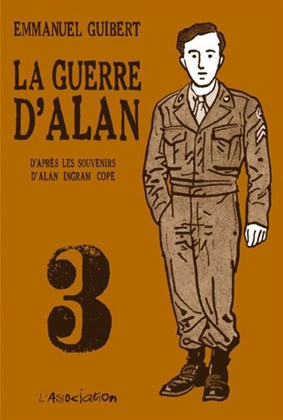 La Guerre d'Alan 3 Tome 3  D'après les souvenirs d'Alan Ingram Cope