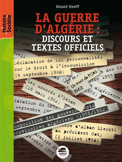 La guerre d'algerie : discours et textes