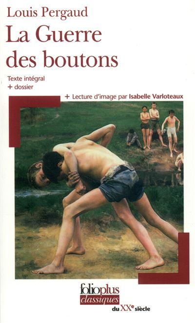 La Guerre des boutons Roman de ma douzième année