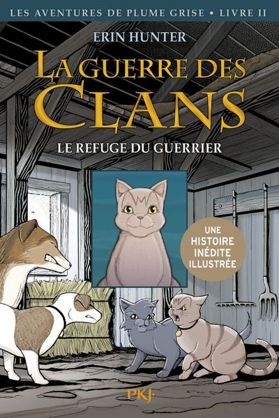 La guerre des clans - BD : Les Aventures de Plume Grise - Tome 2 Le refuge du guerrier Version illustrée