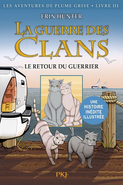 La guerre des clans - BD : Les Aventures de Plume Grise - Tome 3 Le retour du guerrier Version illustrée