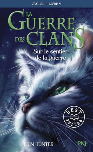 La guerre des Clans, cycle I - tome 05 : Sur le sentier de la guerre (5)