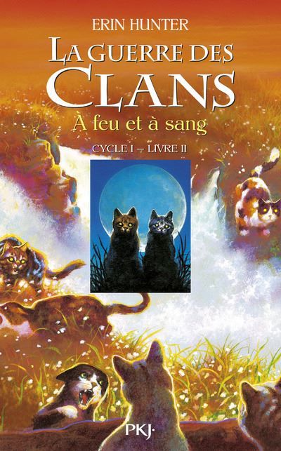 La guerre des clans - Cycle I - Tome 2 À feu et à sang Cycle I, Livre II