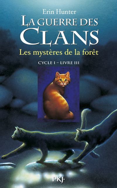 La guerre des clans - Cycle I - Tome 3 Les mystères de la forêt Cycle I, Livre III