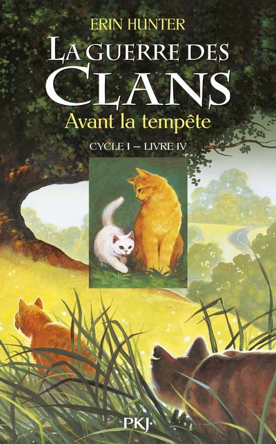 La guerre des clans - Cycle I - Tome 4 Avant la tempête Cycle I, Livre IV