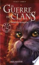 La guerre des Clans - cycle I - tome 4 Avant la tempête