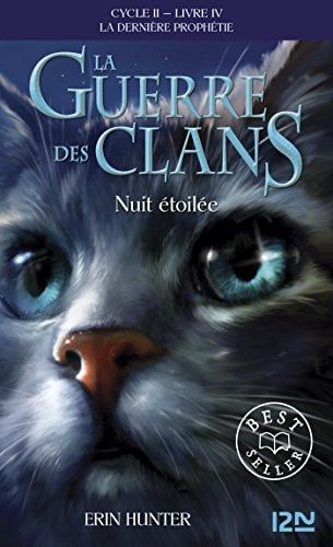 La guerre des Clans - cycle II La dernière prophétie - tome 4 Nuit étoilée Nuit étoilée