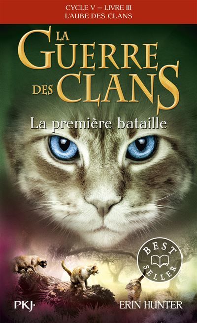 La guerre des clans - Cycle V : L'aube des clans - Tome 3 La première bataille -poche- Cycle V, L'aube des clans