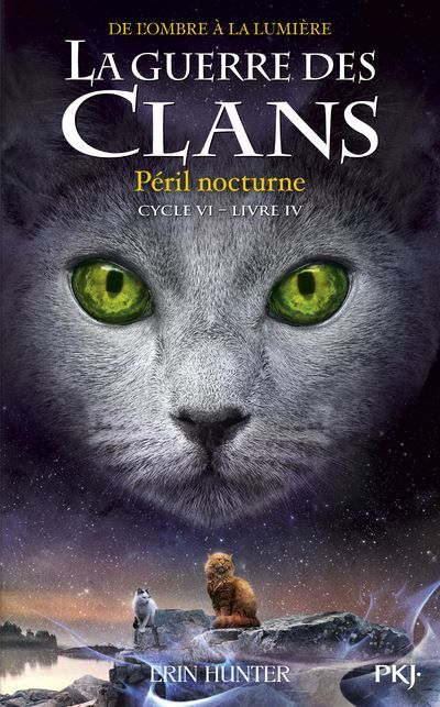 La guerre des clans - Cycle VI : De l'ombre à la lumière - Tome 4 Péril nocturne