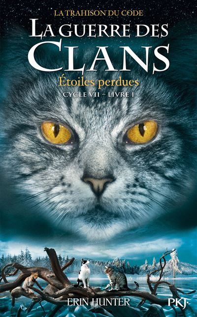 La guerre des clans - Cycle VII : La Trahison du code - Tome 1 Etoiles perdues