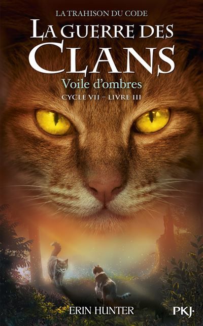 La guerre des clans - Cycle VII : La Trahison du code - Tome 3 Voile d'ombres