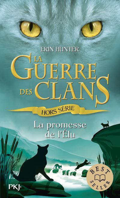 La guerre des clans - Hors-série 3 La promesse de l'Elu