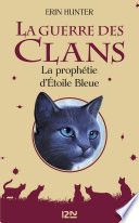 La guerre des Clans - La prophétie d'Etoile bleue - Hors-série