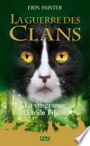 La Guerre des Clans - La vengeance d'Etoile Filante