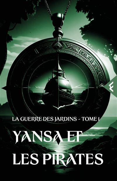 La guerre des Jardins - Tome 1 Yansa et les pirates
