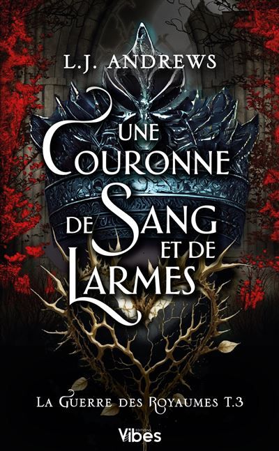 La guerre des royaumes T3 Une couronne de sang et de larmes