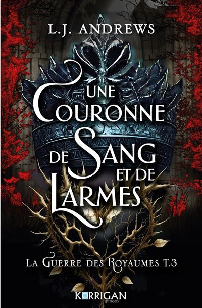 La guerre des royaumes T3 Une couronne de sang et de larmes