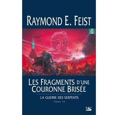 La Guerre des Serpents, T4 : Les Fragments d'une couronne brisée