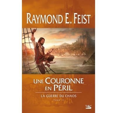 La Guerre du Chaos, T2 : Une couronne en péril