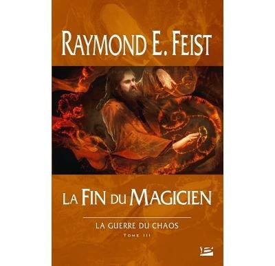 La Guerre du Chaos, T3 : La Fin du magicien