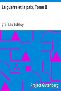 La guerre et la paix, Tome II