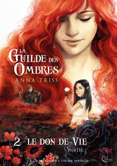 La Guilde des Ombres T2P1 Tome 2 : le Don de Vie, Partie 1