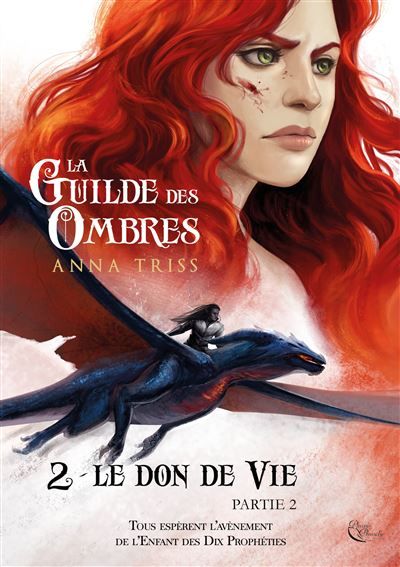 La Guilde des Ombres T2P2 Tome 2 : le Don de vie, Partie 2