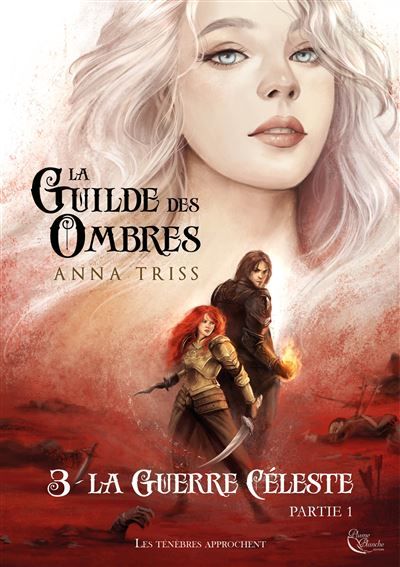 La Guilde des Ombres T3P1 Tome 3 : la Guerre Céleste, Partie 1