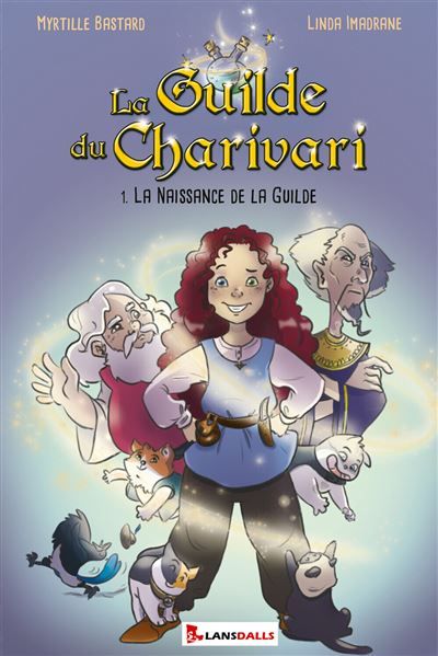 La Guilde du Charivari Tome 1 - La naissance de la Guilde 1. La Naissance de la Guilde