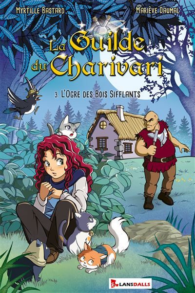 La Guilde du Charivari Tome 3 -  L’Ogre des Bois Sifflants 3. L'Ogre des Bois Sifflants
