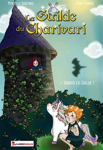 La Guilde du Charivari Tome 7 - Sauver la Guilde ! 7. Sauver la Guilde