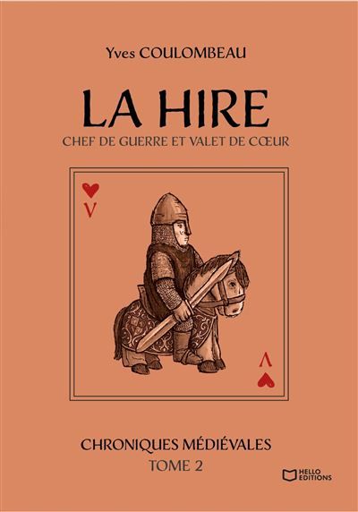 La Hire - Chef de guerre et valet de coeur - Chroniques médiévales - Tome II